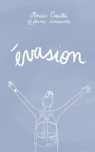 Title: ï¿½vasion, Author: Anaïs Trouille