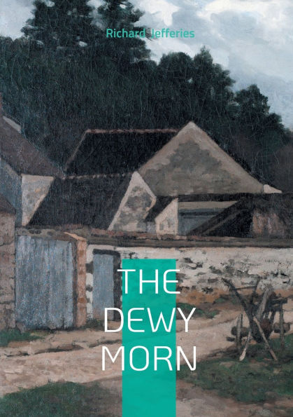The Dewy Morn: Rural life Victorian novel countryside