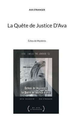 La Quï¿½te de Justice D'Ava: ï¿½chos de Mystï¿½res