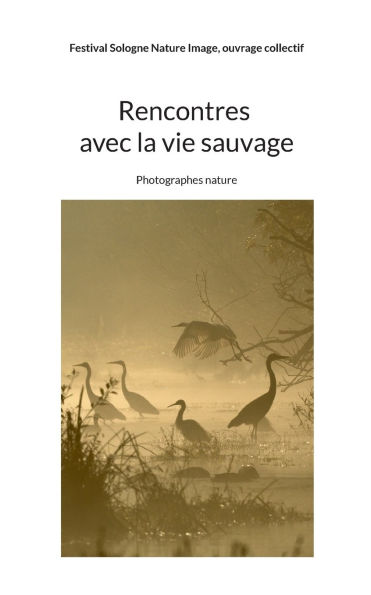 Rencontres avec la vie sauvage: Photographes nature