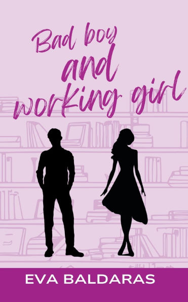 Bad boy and working girl: 2ï¿½me ï¿½dition