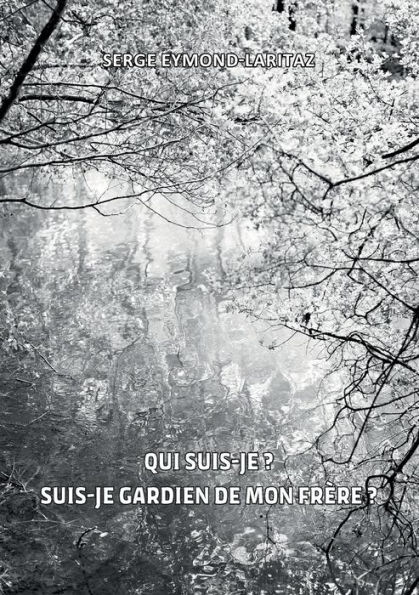 Qui suis-je ? Suis-je gardien de mon frï¿½re ?