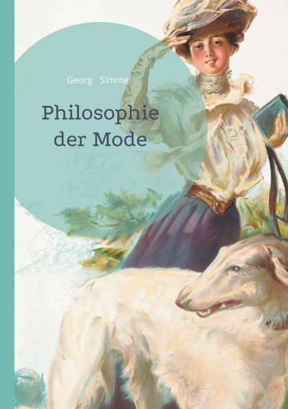 Philosophie der Mode: Soziologische Analyse der Mode zwischen Imitation, Differenzierung und sozialen Strukturen