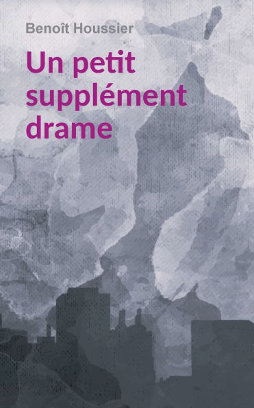 Un petit supplï¿½ment drame