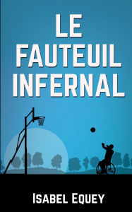 Title: Le fauteuil infernal, Author: Isabel Equey