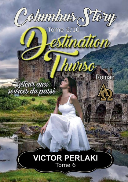 Destination Thurso: Retour aux sources du passï¿½