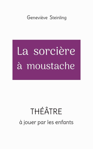 La sorciÃ¯Â¿Â½re Ã¯Â¿Â½ moustache