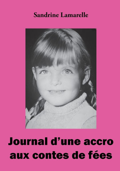 Journal d'une accro aux contes de fï¿½es