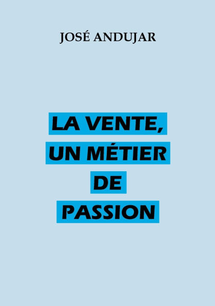 La vente, un m�tier de passion