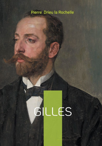 Gilles: Exploration de la dÃ¯Â¿Â½cadence morale et de la quÃ¯Â¿Â½te d'identitÃ¯Â¿Â½ dans la France de l'entre-deux-guerres