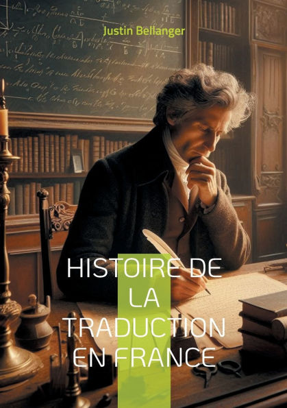 Histoire de la traduction en France: ï¿½volution et impact des traductions des oeuvres classiques grecques et latines en