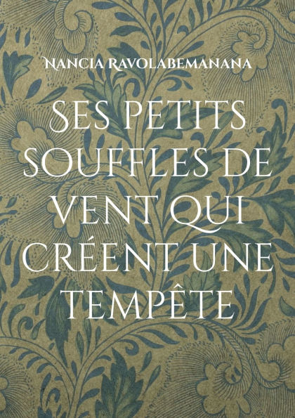 Ses petits souffles de vent qui crï¿½ent une tempï¿½te