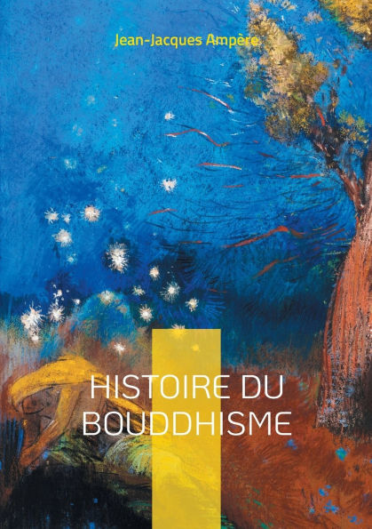 Histoire du Bouddhisme: Explorez les origines et la diffusion du bouddhisme ï¿½ travers les rï¿½cits fascinants des voyageurs chinois sur la Route de la Soie