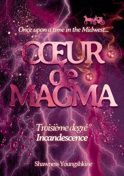Coeur de magma: Troisiï¿½me degrï¿½ - Incandescence