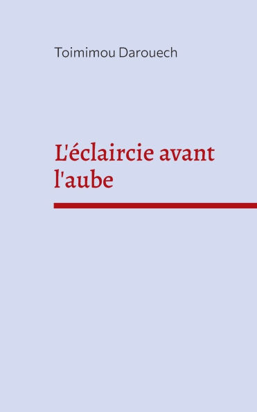 L'ï¿½claircie avant l'aube: "Kairi oufa na hamou" - Le cycle de la pluie ï¿½ l'aube