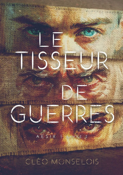 Le Tisseur de Guerres: Aesir - Livre 2