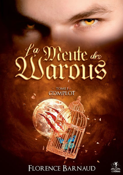 La Meute des Warous - Tome 1: Complot (Univers Sangs Eternels)