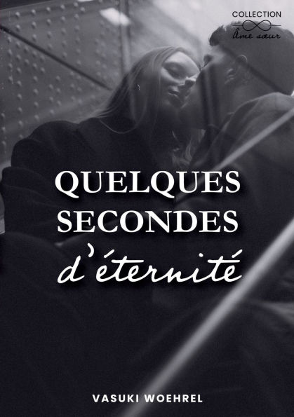 Quelques secondes d'Ã¯Â¿Â½ternitÃ¯Â¿Â½