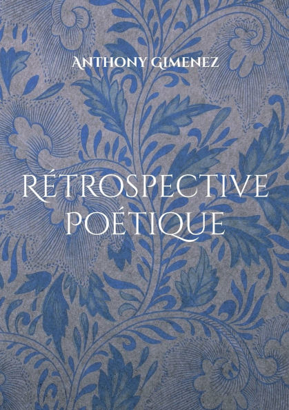 Rï¿½trospective Poï¿½tique