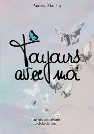 Title: Toujours avec moi, Author: Audrey Mansuy