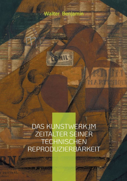 Das Kunstwerk im Zeitalter seiner technischen Reproduzierbarkeit: Walter Benjamins Kunsttheorie und die Auswirkungen der technischen Reproduzierbarkeit auf die moderne Kultur