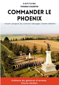 Title: Commander le Phoenix, Author: Thomas Valentin