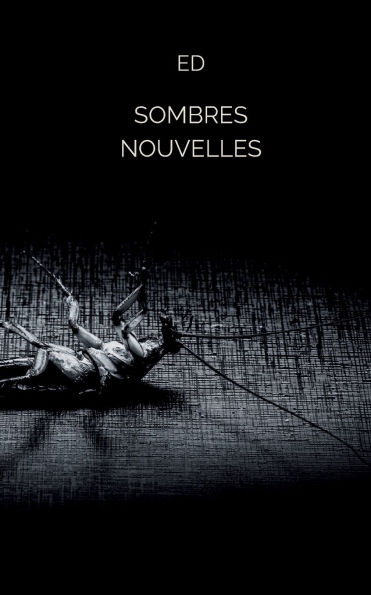 Sombres nouvelles
