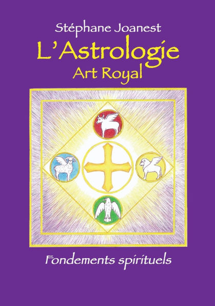 Astrologie, Art Royal - Fondements spirituels: Livre 1