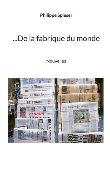 ...De la fabrique du monde