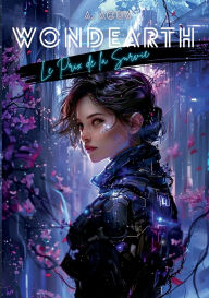 Title: Wondearth: Le Prix de la Survie, Author: A Aoua