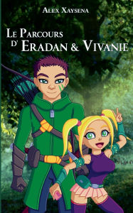 Title: Le Parcours d'Eradan & Vivanie, Author: Alex Xaysena