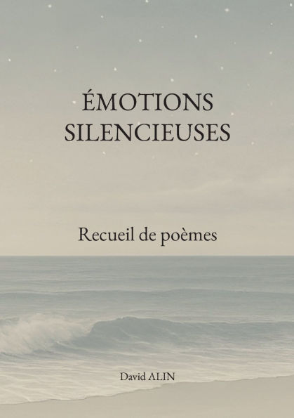 ï¿½motions silencieuses: Recueil de poï¿½mes