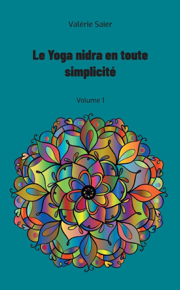 Le Yoga nidra en toute simplicitÃ¯Â¿Â½: Volume 1