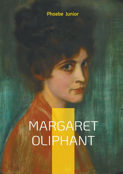 Margaret Oliphant: Victorian novel social class heroic virtue