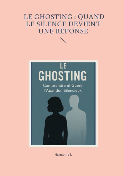 Le ghosting: quand le silence devient une rï¿½ponse