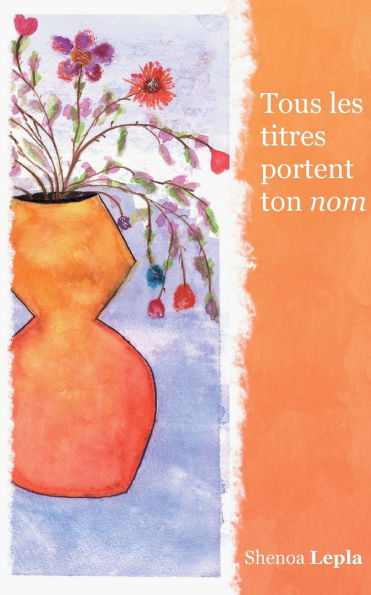 Tous les titres portent ton nom