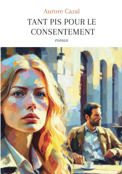 Tant pis pour le consentement