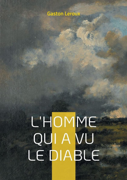 L'Homme qui a vu le diable: Une rencontre avec le mystÃ¯Â¿Â½re dans les montagnes du Jura