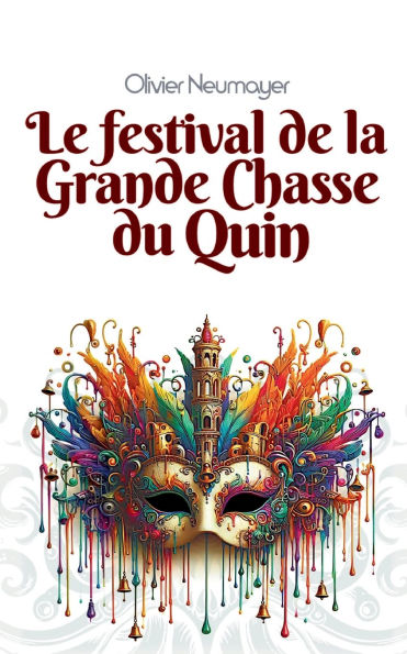 Le festival de la Grande Chasse du Quin