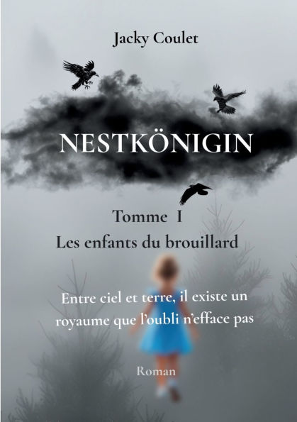 NestkÃ¯Â¿Â½nigin: Les Enfants Du Brouillard