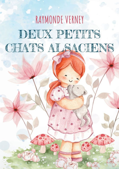 Deux petits chats alsaciens: Pour Les Plus Petits