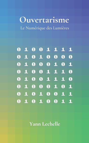 Ouvertarisme: Le NumÃ¯Â¿Â½rique des LumiÃ¯Â¿Â½res