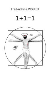 Title: 1+1=1, Author: Fred-Achille Viguier