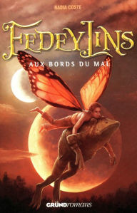 Title: Fedeylins - Aux bords du mal - Tome 2, Author: Nadia Coste