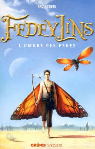 Title: Fedeylins - L'Ombre des pères - Tome 4, Author: Nadia Coste