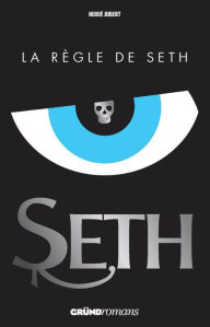 Title: Seth, tome 1 - La règle de Seth, Author: Hervé JUBERT