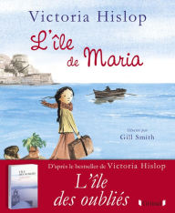 Title: L'île de Maria - à partir de 10 ans, Author: Victoria Hislop