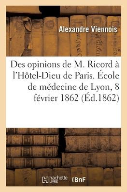 Examen des opinions émises récemment par M. Ricord à l'Hôtel-Dieu de Paris, leçon