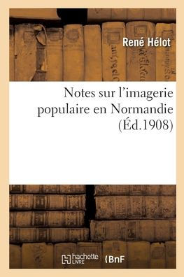 Notes sur l'imagerie populaire en Normandie