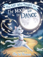The Cat Who Taught the Moon to Dance